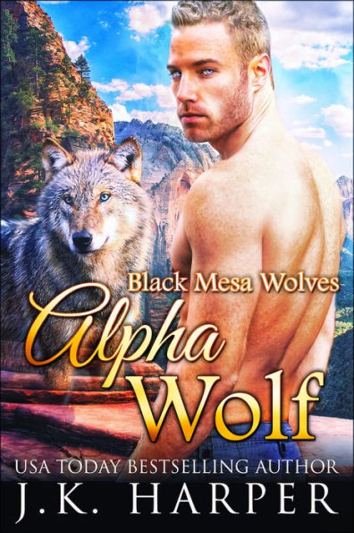 Alpha Wolf (Black Mesa Wolves #2): Wolf Shifter Romance Series
