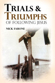 Title: Trials and Triumphs of Following Jesus, Author: Electra