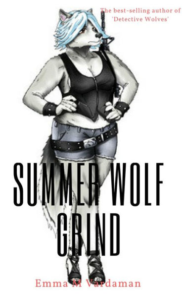 Summer Wolf Grind