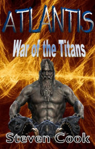 Title: Atlantis War of the Titans, Author: Steven Cook