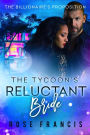 The Tycoon's Reluctant Bride: A BWWM Romance
