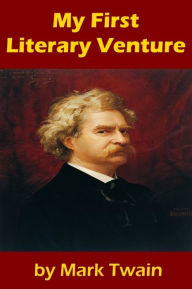 Title: My First Literary Venture, Author: Mark Twain