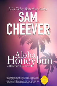 Title: Aloha Honeybun: Romantic Suspense with a Taste of Mystery, Author: Sam Cheever