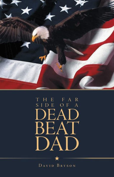 The Far Side of a Dead Beat Dad
