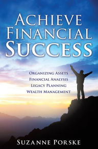 Title: Achieve Financial Success, Author: Suzanne Porske