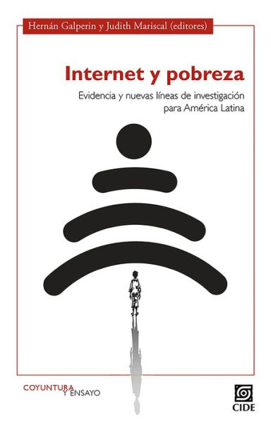 Internet y pobreza. Evidencia y nuevas lineas de investigacion para America Latina