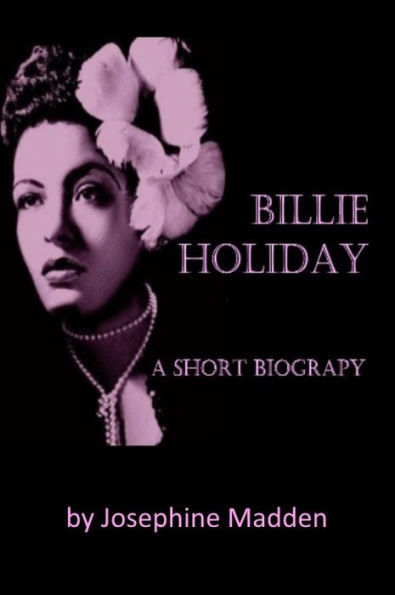 Billie Holiday - A Short Biography for Kids