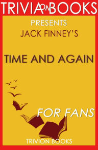 Title: Trivia: Time and Again by Jack Finney, Author: Trivion Books