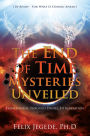 The End Of Time Mysteries Unveiled