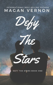 Title: Defy The Stars, Author: magan vernon