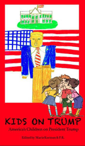 Title: Kids On Trump, Author: Marie Korman