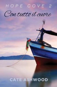 Title: Con tutto il cuore, Author: Cate Ashwood