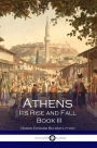 Athens - Its Rise and Fall Book III