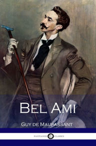 Title: Bel Ami, Author: Guy de Maupassant