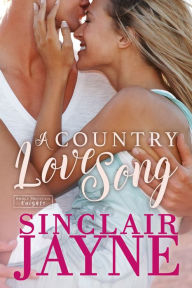 Title: A Country Love Song, Author: Sinclair Jayne