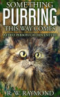 Something Purring This Way Comes: A First Person Cat Adventure