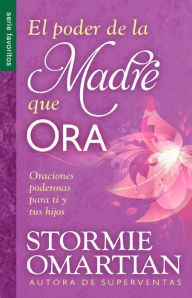 Title: El poder de la madre que ora, Author: Stormie Omartian