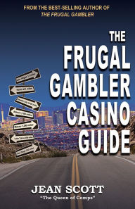 Title: The Frugal Gambler Casino Guide, Author: Jean Scott