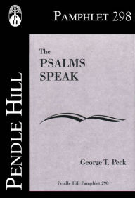 Title: The Psalms Speak, Author: George T. Peck