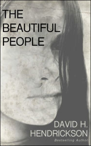 Title: The Beautiful People, Author: David H. Hendrickson