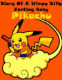 Diary Of A Wimpy Silly Baby Pikachu! You Me and Eevee: Best XL Pokemon Go Trainer New Edition and More!