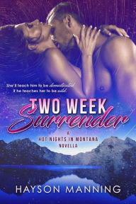 Title: Two Week Surrender, Author: Hayson Manning