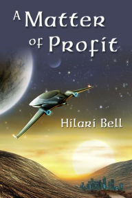 Title: Matter of Profit, Author: Hilari Bell