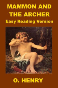 Title: Mammon and the Archer - Easy Reading O. Henry Story for Kids, Author: O. Henry