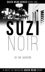 Title: Suzi Noir, Author: Joe Jackson