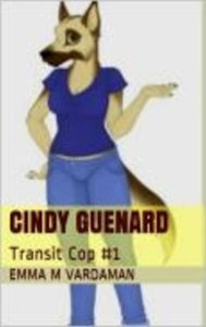 Title: Cindy Guenard: Transit Cop, Author: Aaron Solomon