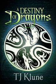 Title: A Destiny of Dragons, Author: TJ Klune