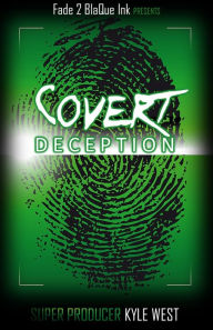 Title: Covert Deception, Author: Kyle West