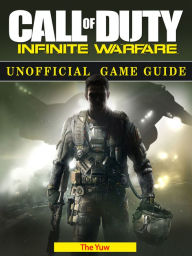 Title: Call of Duty Infinite Warfare Unofficial Game Guide, Author: Weeland