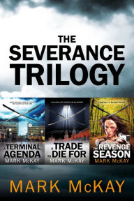 Title: The Severance Trilogy box set, Author: Mark McKay