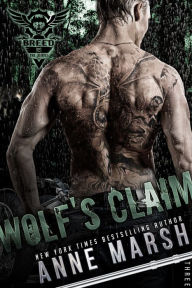 Title: Wolf's Claim: A Wolf Pack Motorcycle Club Book, Author: Anne Marsh