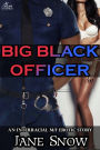 Big Black Officer (Interracial Black M/White F Erotic Story)