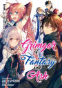 Grimgar of Fantasy and Ash (Light Novel) Vol. 1: Whisper, Chant, Prayer, Awaken