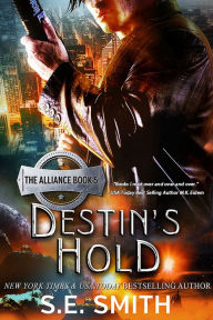 Title: Destin's Hold (Alliance Series #5), Author: S. E. Smith