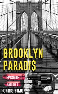 Title: Brooklyn Paradis - Episode 1, Author: Simon chris