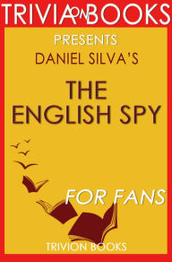 Title: Trivia: The English Spy by Daniel Silva, Author: Trivion Books