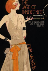 Title: The Age of Innocence: With 17 Illustrations and a Free Online Audio File., Author: Edith Wharton
