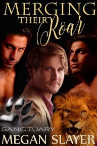 Title: Merging Their Roar, Author: Megan Slayer