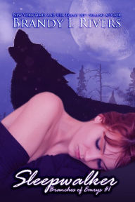 Title: Sleepwalker, Author: Brandy L Rivers