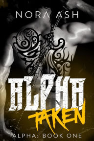 Title: Alpha: Taken, Author: Nora Ash