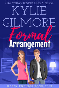 Title: Formal Arrangement: Happy Endings Book Club series, Book 4, Author: Kylie Gilmore