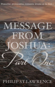 Title: Message From Joshua: Part One, Author: Banda Feras