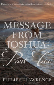 Title: Message From Joshua: Part Two, Author: Banda Feras