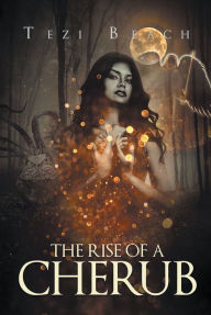 Title: The Rise Of A Cherub, Author: LaJohn & Sheela