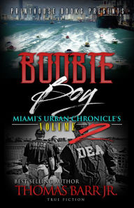 Title: Boobie Boy: Miami's Urban Chronicle's Volume 2, Author: Thomas Barr Jr.