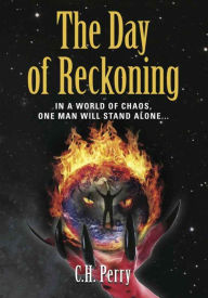 Title: The Day of Reckoning, Author: C.H. Perry